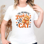 All You Need is Love and a Cat T-Shirt