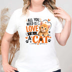 All You Need is Love and a Cat 2 T-Shirt